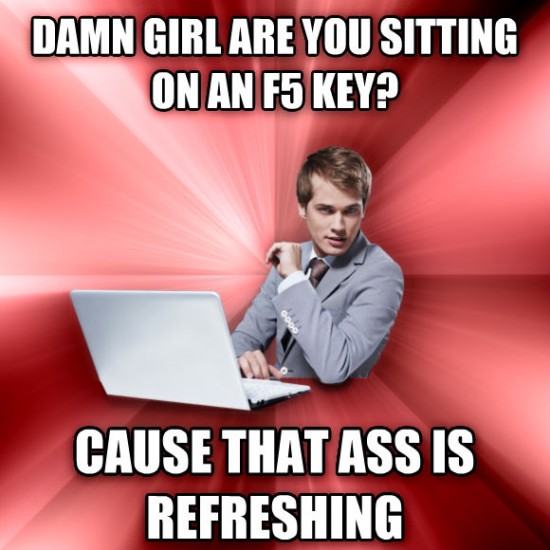 Sitting on an F5 key?