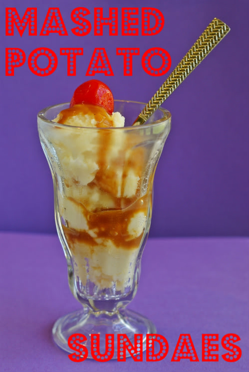 A mashed potato sundae also makes for quite the surprise